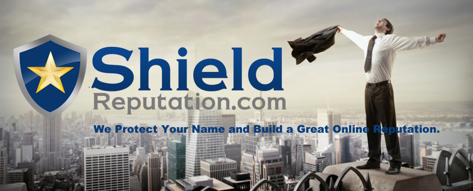 ShieldReputation Protects Your Online Identity